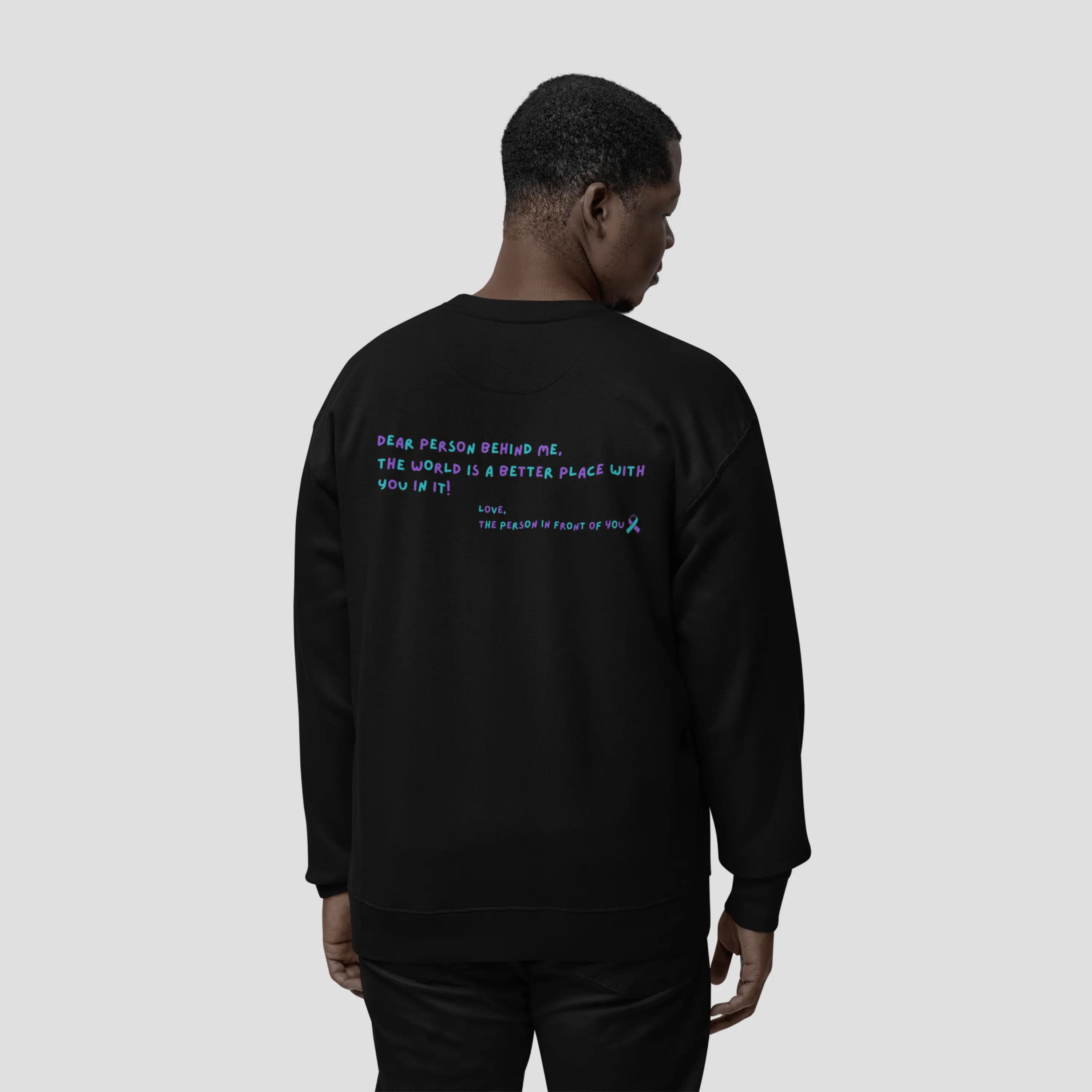 *LIMITED* 'Dear Person Behind Me' Suicide Prevention Month Sweatshirt