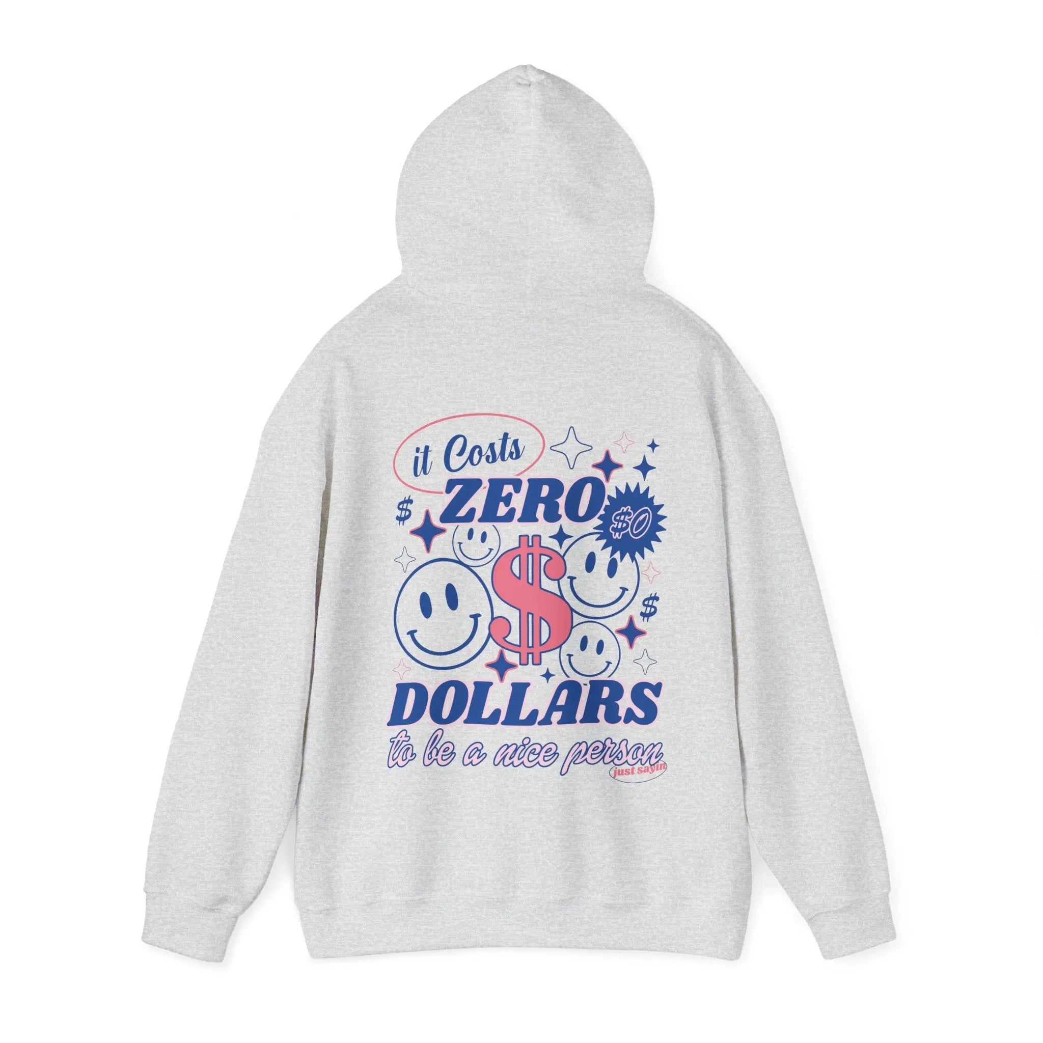 'It Costs Zero Dollars' Hoodie